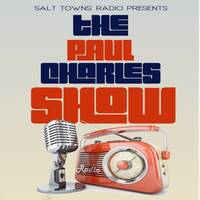Paul Charles - The Paul Charles Show (Weds 16-04-25) by Salt Towns' Radio Listen Again