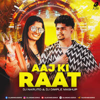 Aaj Ki Raat (Mashup) - DJ Naruto &amp; DJ Dimple by All Indian DJs Drive
