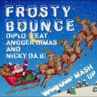 Diplo - Frosty Bounce (feat. Angger Dimas &amp; Nicky Da B) (WayOut Mash-Up) by DJ WayOut