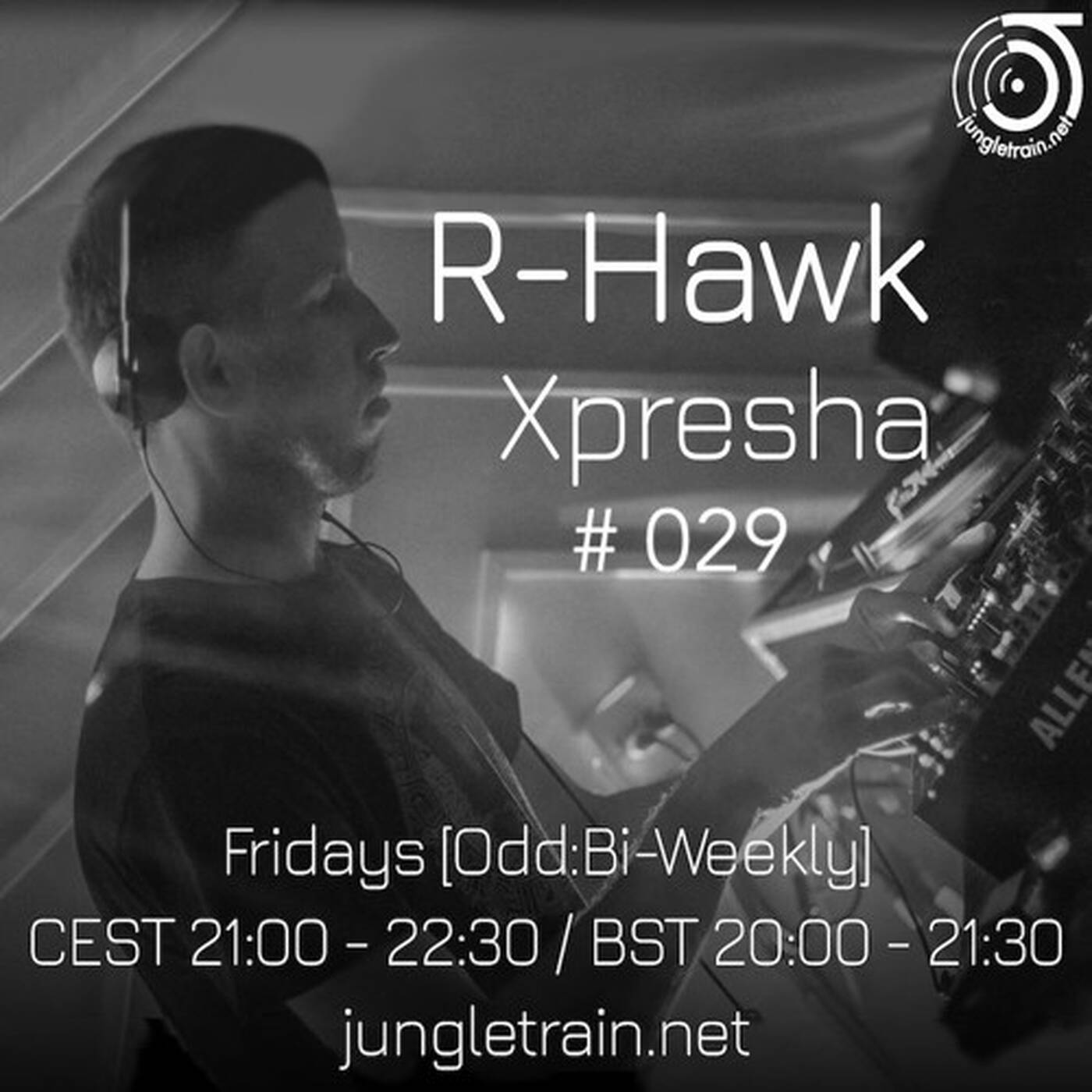 Xpresha #029 - R Hawk - 22 Jul 2022 - jungletrain.net episode artwork