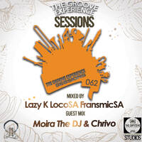 The Groove Experience Sessions 062 (Mixed by FransmicSA) by TheGrooveExperienceSessions