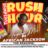 Rush Hour Tuesdays Mix Part 12 [Moloto Road, Limpopo] by African Jackson by African Jackson