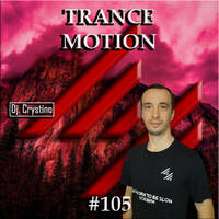 Dj Crystino - Trance Motion #105 by Dj Crystino