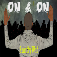 Smitty'Wit - On & On *Downloadable* by Smitty'Wit