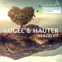 Vogel & Hauter - Herzblut Ep