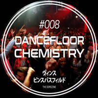 Dancefloor Chemistry #008 by Vince Bassfield
