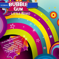 The Sessions #65 by DJ Little Nemo : "BUBBLE GUM" (Happy House Issue) by DJ Little Nemo