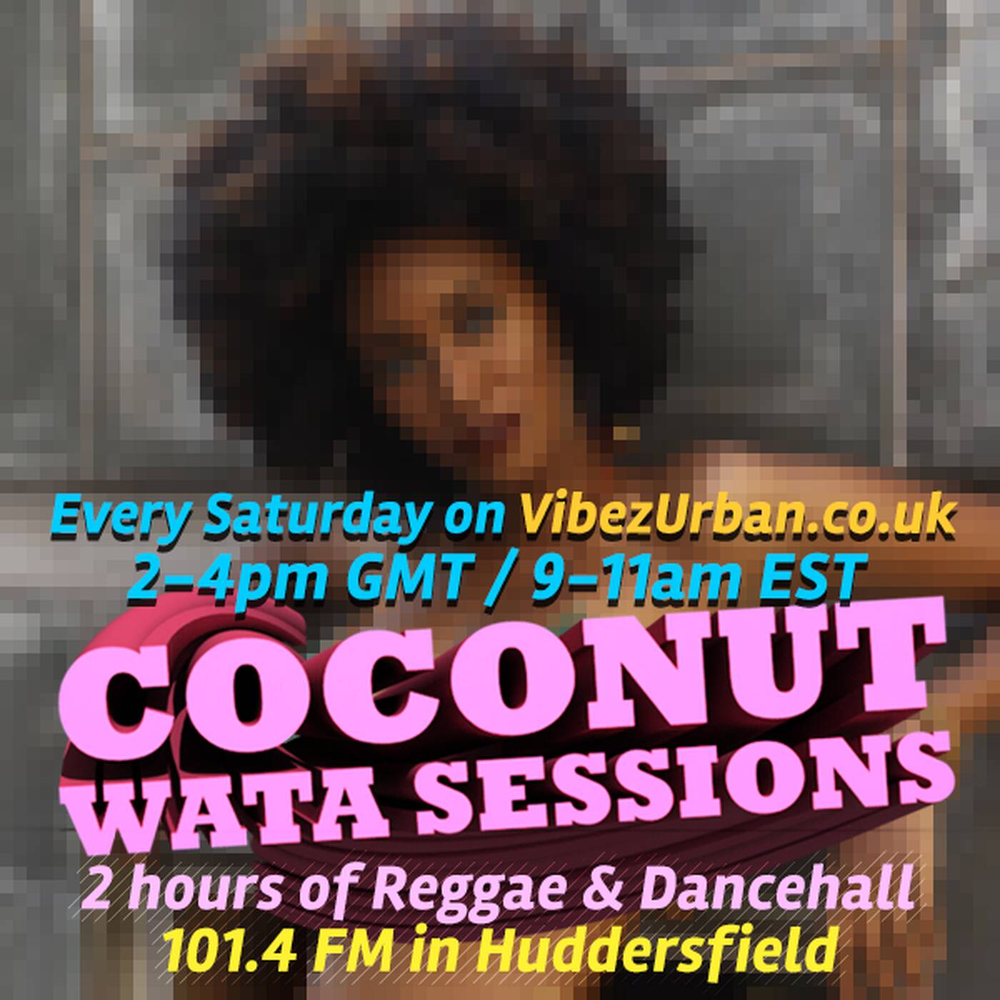 20180630 Coconut Wata Sessions @Vibez Urban station #Reggae #Dancehall episode artwork