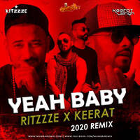 YEAH BABY Remix RITZZZE x DJ KEERAT by MumbaiRemix India™