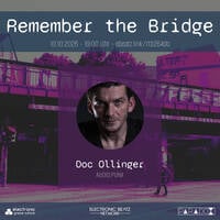 Doc Ollinger @ Remember the Bridge 26/4 by Electronic Beatz Network