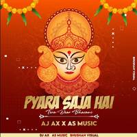 Pyara Saja Hai Tera Dwar Bhawani Remix DJ AX X AS Music LAKHBIR SINGH LAKKHA Navratri Special Song by DJ AX