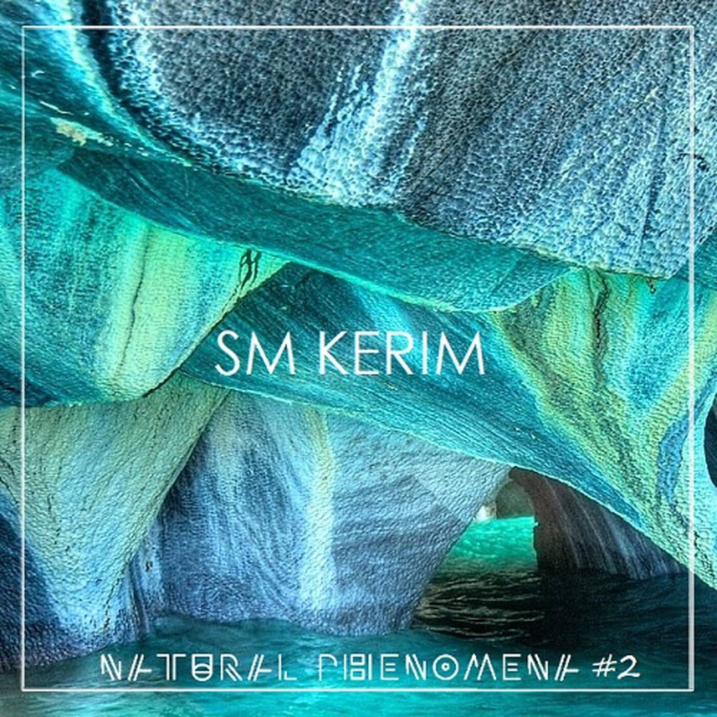 SM KERIM - Natural Phenomena #2 [19 - 05] episode artwork