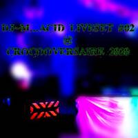Dj~M...Acid LiveSet #02 @ Crocooversaire 2020 by Dj~M...