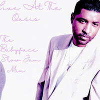 Live At The Oasis 7 - 11- 18 The Babayface Slow Jams Mix on LCR by Black Ceezar