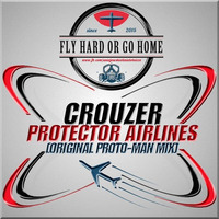 Crouzer - Protector Airlines (Original PROTO-MAN Mix) DEMO by Crouzer