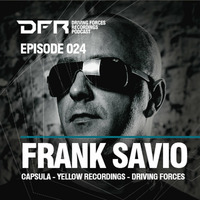 Frank Savio @ Driving Forces Recordings Podcast #024 by Frank Savio