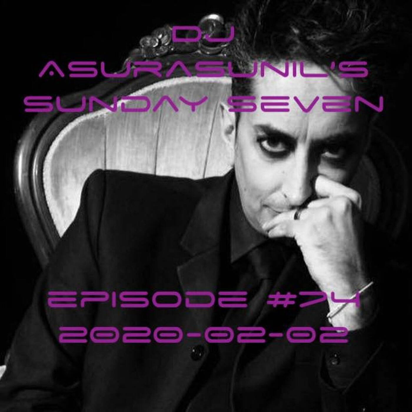 DJ AsuraSunil's Sunday Seven Mixshow #74 - 20200202 episode artwork