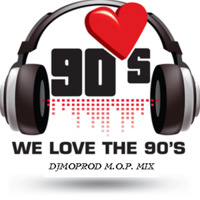 M.O.P. MIX # 167 - I Love The 90's by DJMoprod