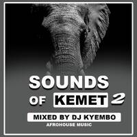 SOUNDS OF KEMET 🌍 2 [ AFROHOUSE ] by Deejay Kyembo Official