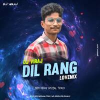 DIL RANG REMIX DJ VIRAJ by Mangalore Remix World