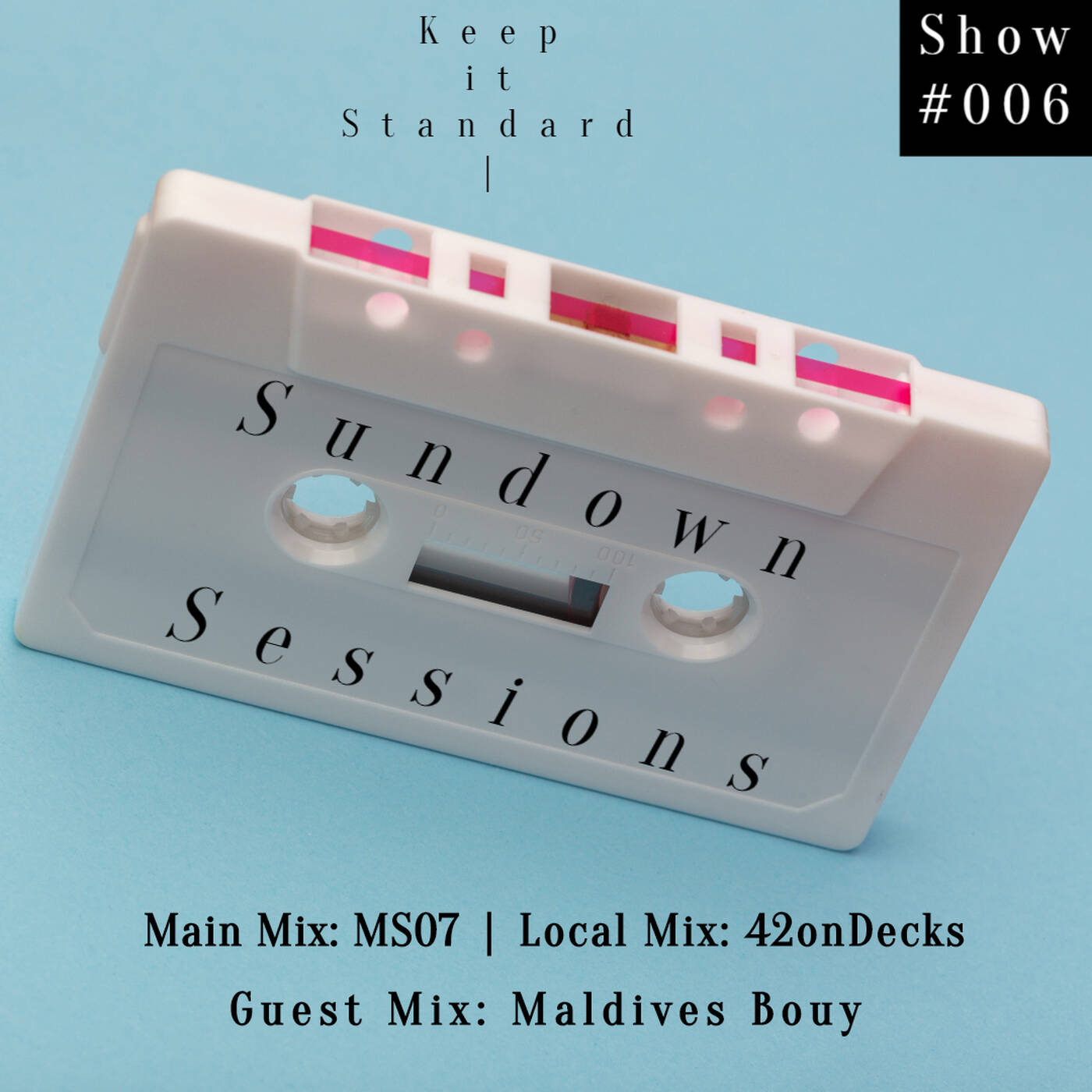 Sundown Sessions Show #006 Main Mix By MS07 episode artwork