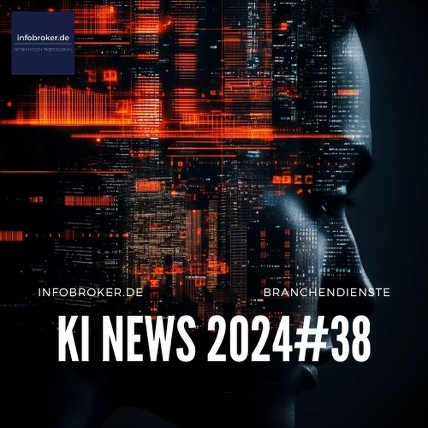 KI News – 2024#38 – Künstliche Intelligenz in Branchen und Märkten episode artwork