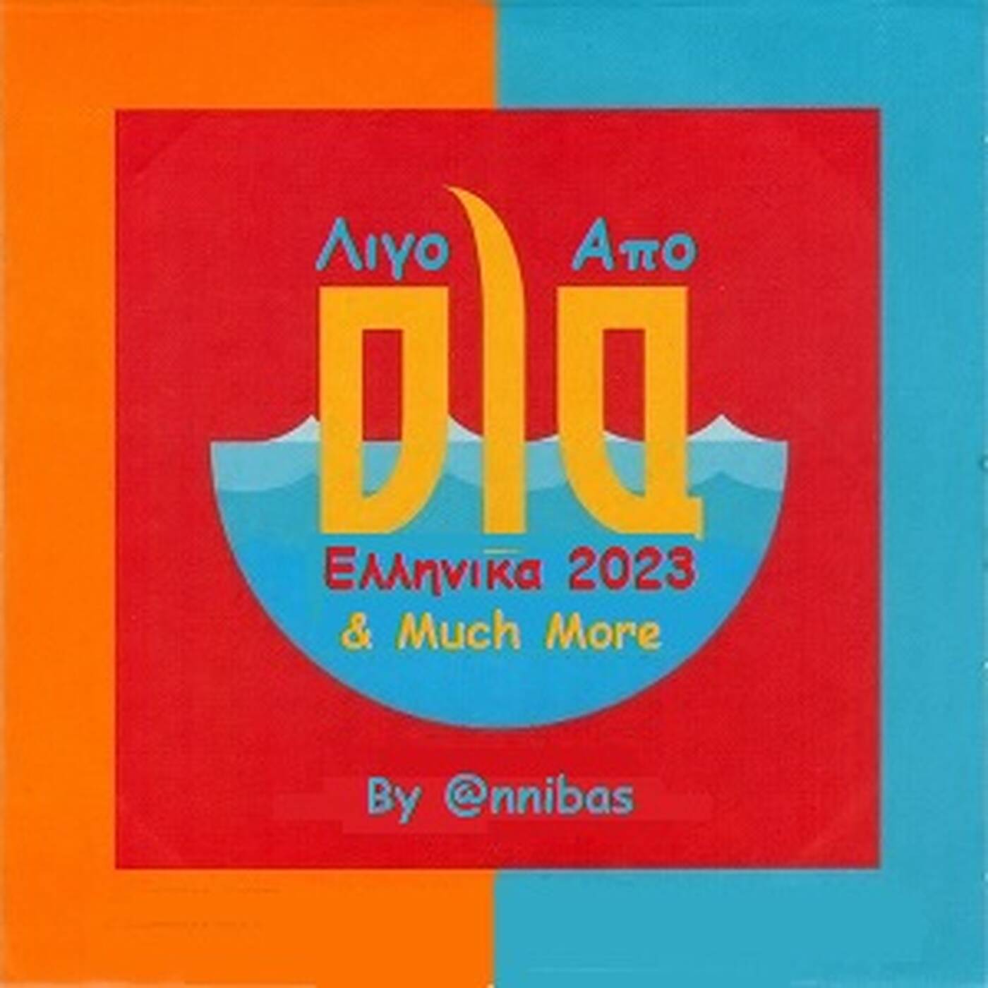 Λιγο Απο Ολα Ελληνικα 2023 &amp; Much More By @nnibas episode artwork