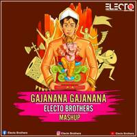 GAJANANA GAJANANA (ELECTO BROTHERS MASHUP) by ELECTO BROTHERS