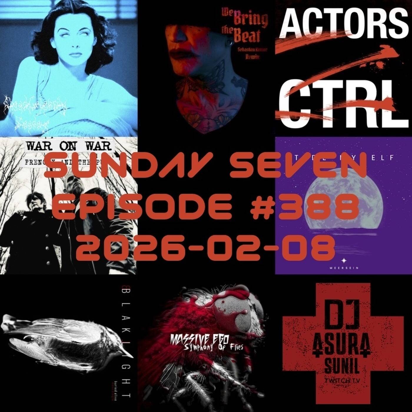DJ AsuraSunil's Sunday Seven Mixshow #388 - 20260208 episode artwork