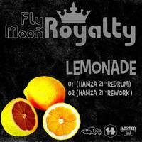 Fly Moon Royalty - Lemonade (Hamza 21 ReDrum) 89.2 bpm [320] by Mister21
