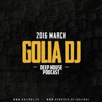 golia dj 2016 march deep by GOLIA DJ