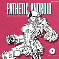 Twenty Four // Pathetic Android by Smith Comma John