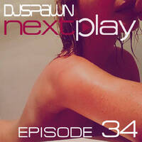 DJSPAWN-NEXTPlay34 by DJSPAWN