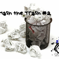 Mash the Trash #2  by Dj Iron Rey by Dj Iron Rey