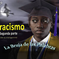 238 - La Bruja de las Palabras - Racismo 2