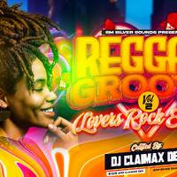Reggae Groove Vol 2 (Lovers Edition) - S.M Silver Sounds by Dj Claimax_Dee