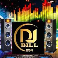 dj bill 02-1 by dj bill 254 ke
