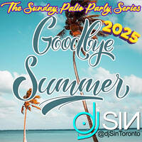 GoodBye Summer (2025) by djSinToronto