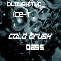 Blowshitup &amp; Ice-T - Cold Crush Bass by Blowshitup