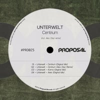 Unterwelt - Centrium (Original Mix) by Proposal