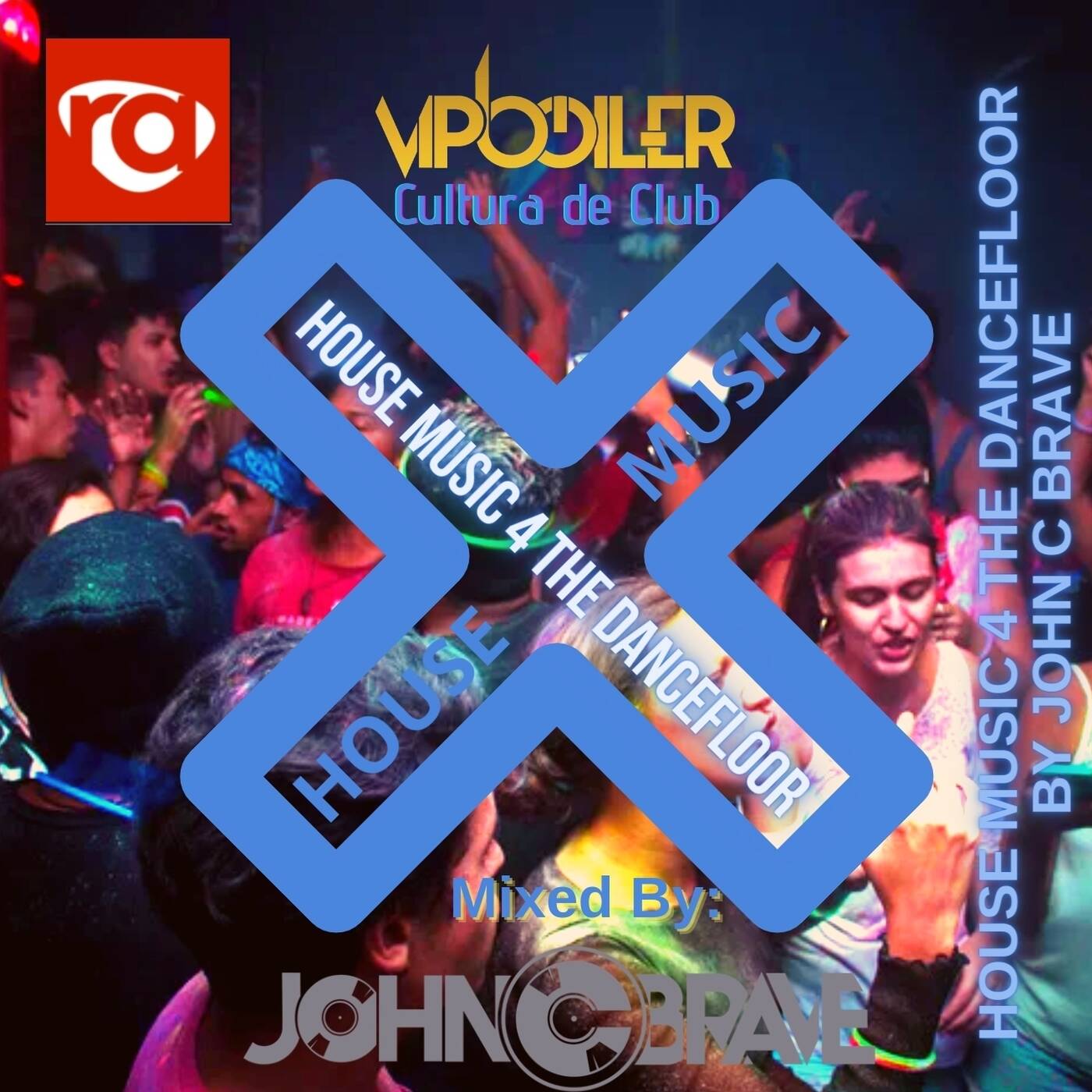 134 HOUSE MUSIC FOR THE DANCEFLOOR VOL 3 BY JOHN C BRAVE SZONA DJ 04 06 2022 episode artwork