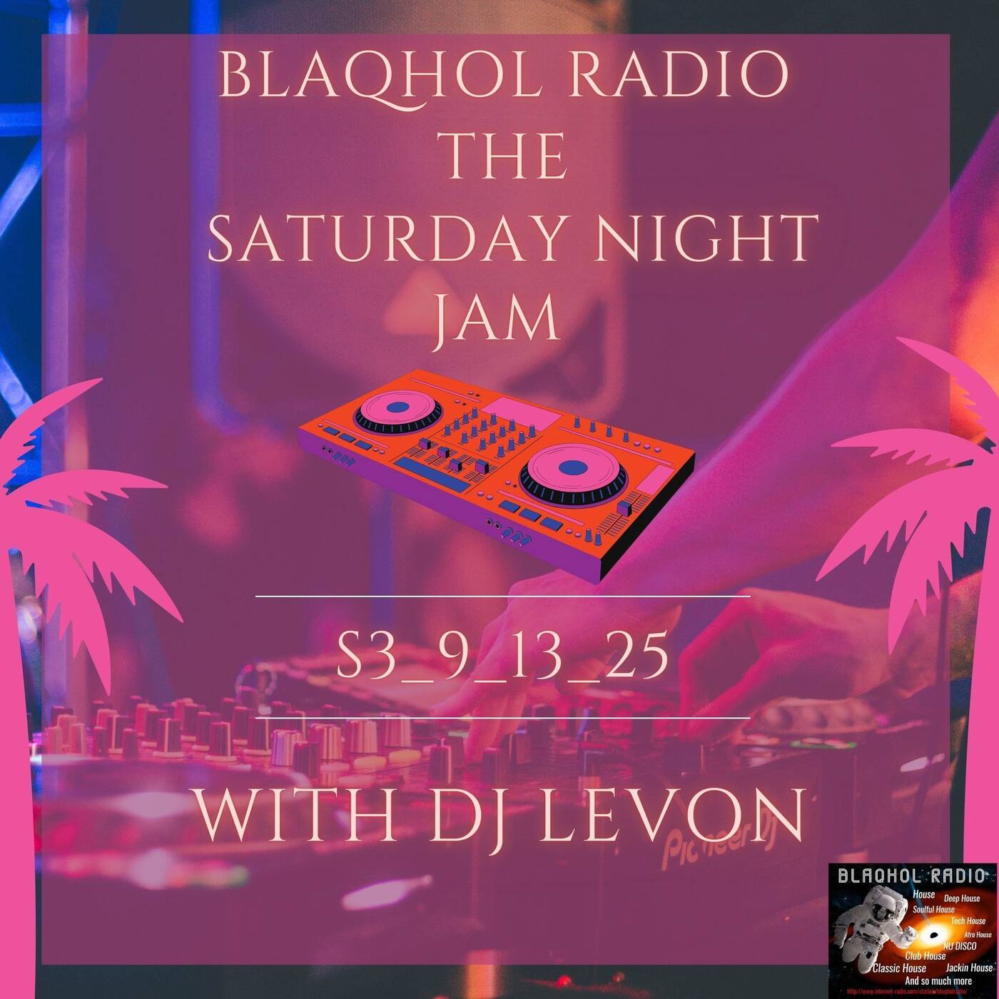 Blaqhol Radio Saturday Nite Jam With Dj LeVon _S3_09_13_25 episode artwork
