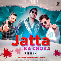 Jatta Ka Chora (Remix) - DJ Praveen Saini Pro &amp; DJ Sonu by All Indian DJs Drive
