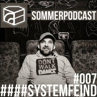 systemFEIND aka Mr Schlott - Jeden Tag ein Set SommerPodcast 007 by JedenTagEinSet