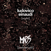 Ludovico Einaudi - Night (MADS ambient edit) by MADS