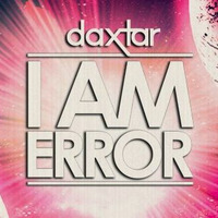 Daxtar feat. Amanda Wilson - I Gotta Error (Mickey Gee Mashup) by Mickey Gee
