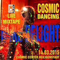 MIKE DELIGHT ★ COSMIC DANCING (4 1/2 h Live Mixtape @ Cosmic Center / 14.03.15) by Mike Delight