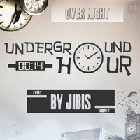 Underground Hour 014 [Over Night] by Jibis