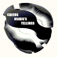 Creeds - Osiris's Yellings by Creeds