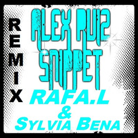 Alex Ruiz - Snippet ( Rafa, L y Sylvia Bena Remix ) PREVIA by Rafa.L & Sylvia Bena (RYS75)
